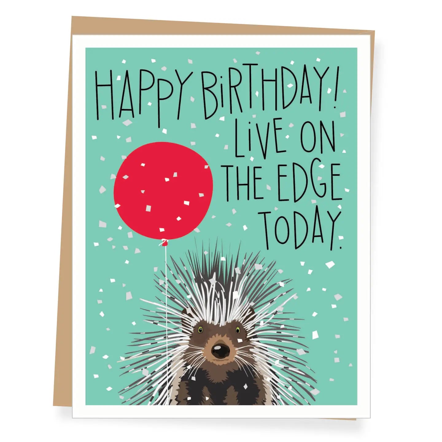 Live on the Edge Porcupine Birthday Card