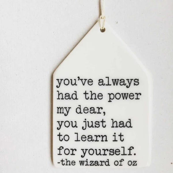 Porcelain Wall Tag - You've Always Had the Power