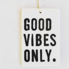 Porcelain Wall Tag - Good Vibes Only