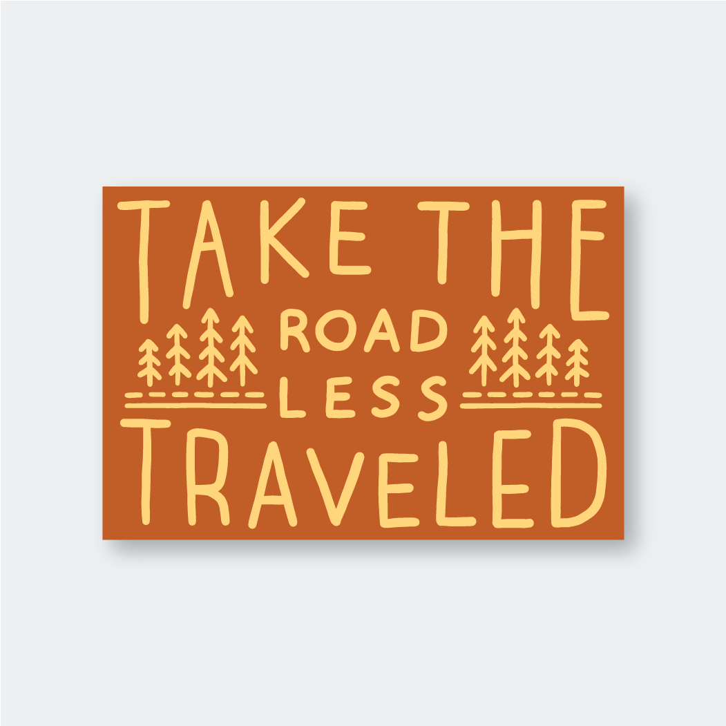 Take the Road Less Traveled Sticker