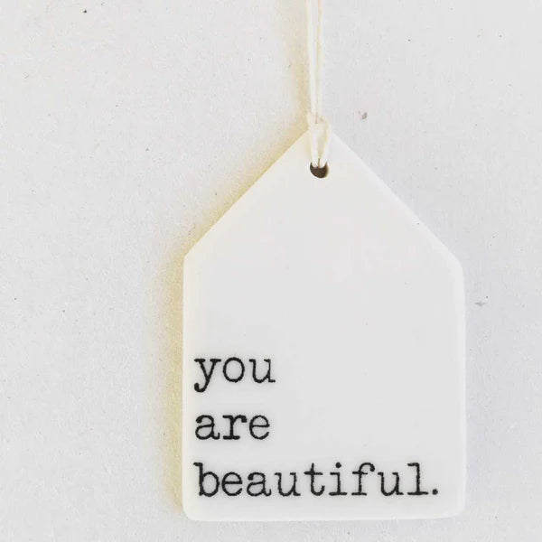 Porcelain Wall Tag - You Are Beautiful