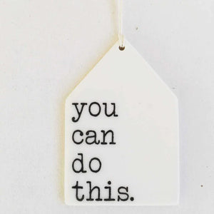 Porcelain Wall Tag - You Can Do This